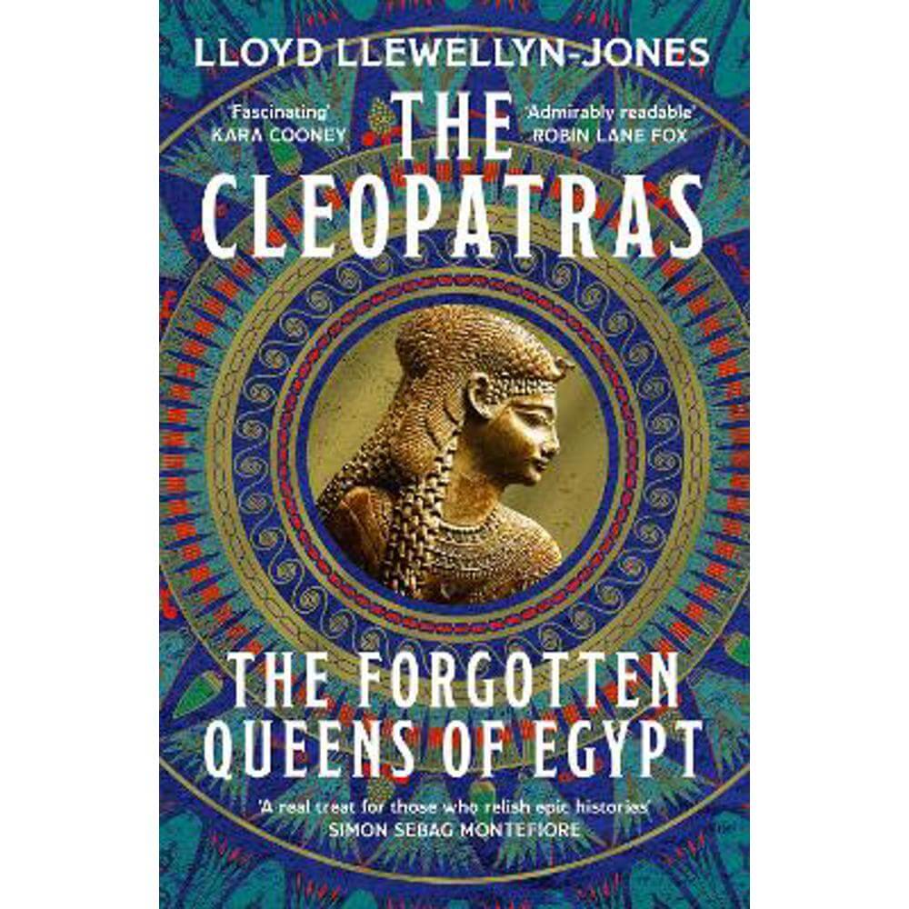 The Cleopatras (Hardback) - Professor Lloyd Llewellyn-Jones